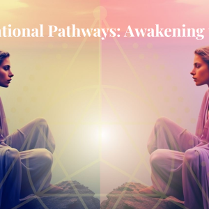 Transformational Pathways: Awakening the Inner Self